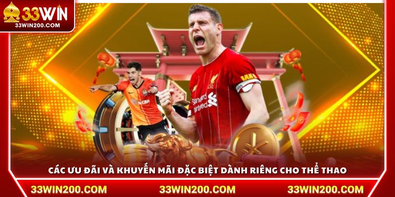 Các ưu đãi và khuyến mãi đặc biệt dành riêng cho thể thao